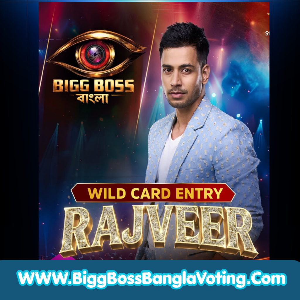 Bigg Boss 3 Bangla Rajveer